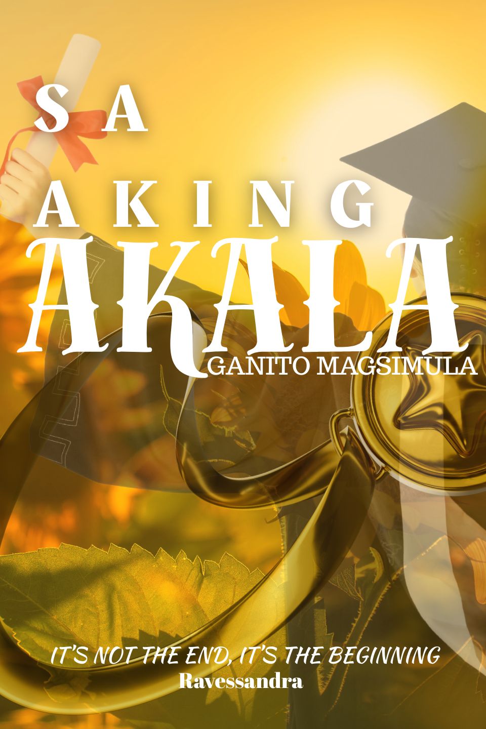 Cover of story SA AKING AKALA GANITO MAGSIMULA